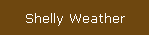 Shelly Weather